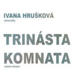 Ivana Hrušková - Trinásta komnata