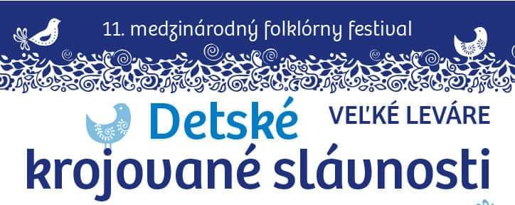 Detské krojované slávnosti - Veľké Leváre